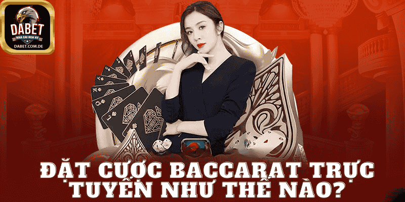 Trải Nghiệm Baccarat Trực Tuyến Đỉnh Cao