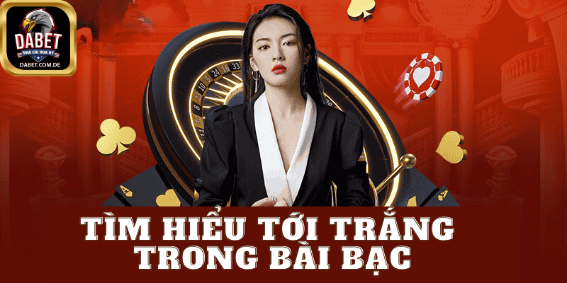 Tìm hiểu tới trắng là gì?